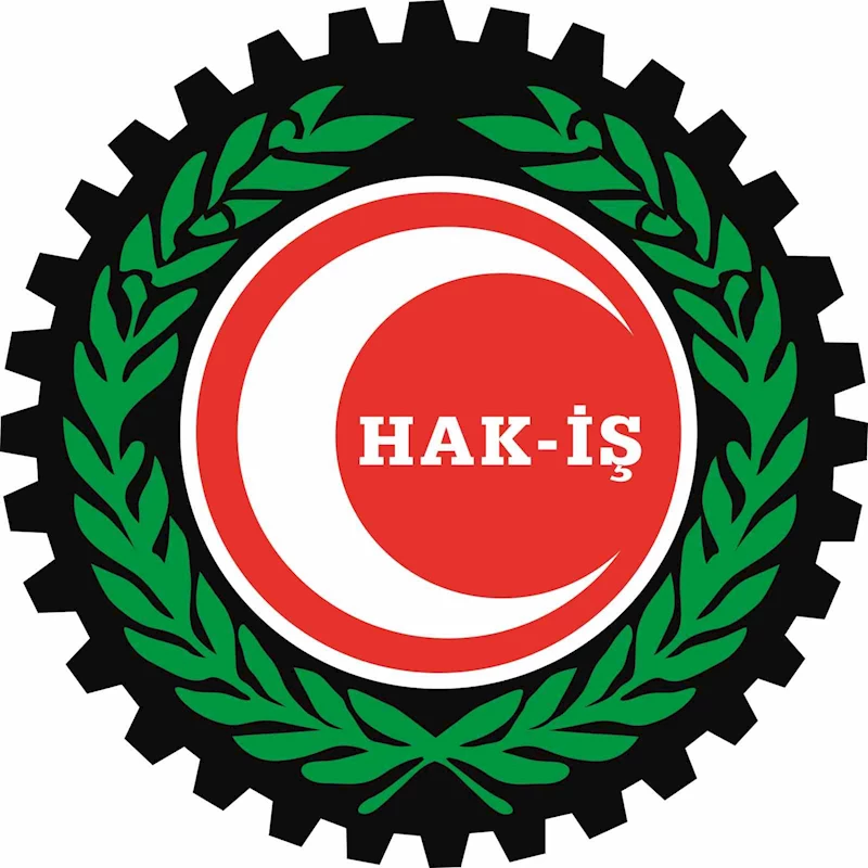 HAK-İŞ Genel Başkanı Arslan: 